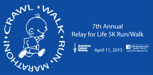 D.W. McMillan Memorial Hospital has opened registration for the 2015 Relay for Life 5K on April 11,2015.