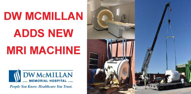 D.W. McMillan Memorial Hospital adds breakthrough MR scanner to boost image clarity, exam speed, and patient comfortPicture of a crane picking up the new Philips Ingenia 1.5T MRI Scanner. Patients and physicians now have access to the first-ever digital broadband magnetic resonance imaging system (MRI): the Ingenia 1.5T from Philips Healthcare. Banner says:
DW MCMILLAN ADDS NEW MRI MACHINE
DW McMILLAN
_MEMORIAL HOSPITAL_
People You Know. Healthcare You Trust.