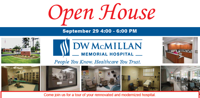 D.W. McMillan Memorial Hospital announces Open House September 29 from 4:00 - 6:00 p.m. Hospital officials invite the public to view the hospital now all expansion and modernization efforts have completed.