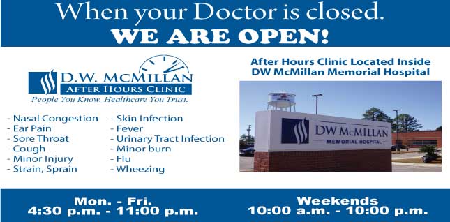 Ad picture of the hospital and ad says, When your doctor is closed. after hours clinic located inside dw mcmillan memorial hospital. Monday through Friday 4:30 p.m. to 11:00 p.m. Weekends 10:00 a.m. to 10:99 pm.