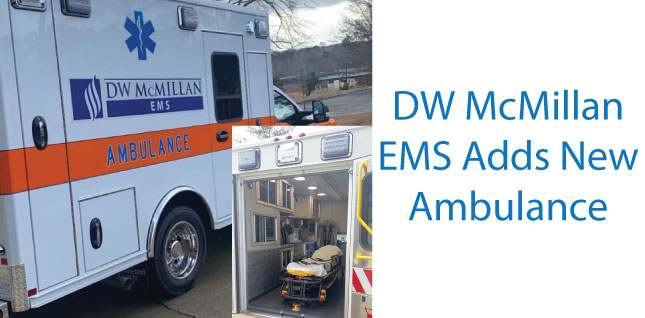 D.W. McMillan Emergency Medical Services (EMS) has added a new vehicle to their fleet.DW McMillan EMS Adds New Ambulance 
Picture of DW McMillan Ambulance  and picture of the back inside of the Ambulance.
