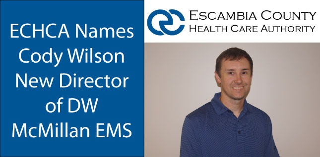 Escambia County Health Care Authority Announces New EMS Director - Cody Wilson.Picture of smiling Cody Wilson.
ECHCA names Cody Wilson New Director of DW McMillan EMS
ESCAMBIA COUNTY HEALTH CARE AUTHORITY