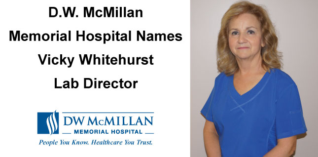 D.W. McMillan Memorial Hospital Has Named Vicky Whitehurst Lab DirectorD.W. McMillan Memorial Hospital Has Named Vicky Whitehurst Lab Director