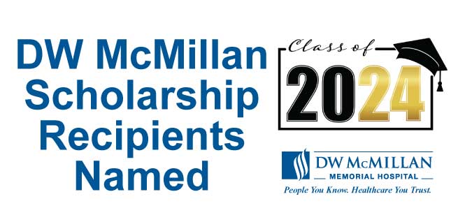 DW McMillan Names Scholarship RecipientsAd that says DW McMillan Scholarship Recipients Named. Class of 2024
